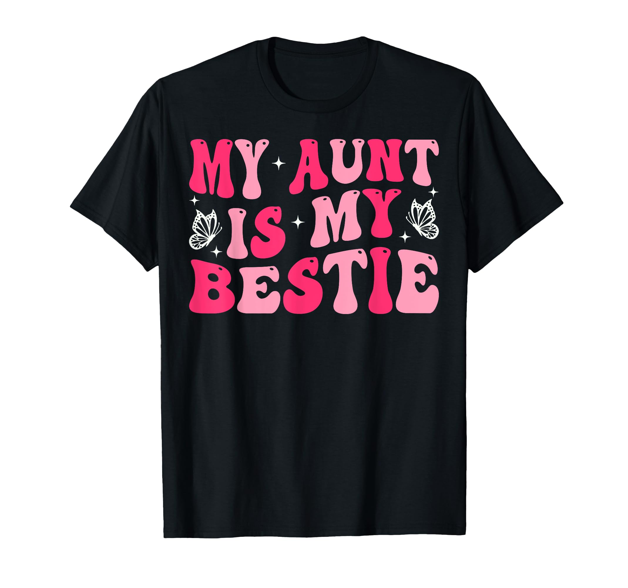 Groovy My Aunt Is My Bestie Aunt And T-Shirt - Aesthetic Graphic Men Women - T-Shirt, Sweatshirt, Hoodie