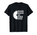 Funny Dad Measure Cut Swear Handyman T-Shirt - Custom Art Print for Adults - T-Shirt, Sweatshirt, Hoodie
