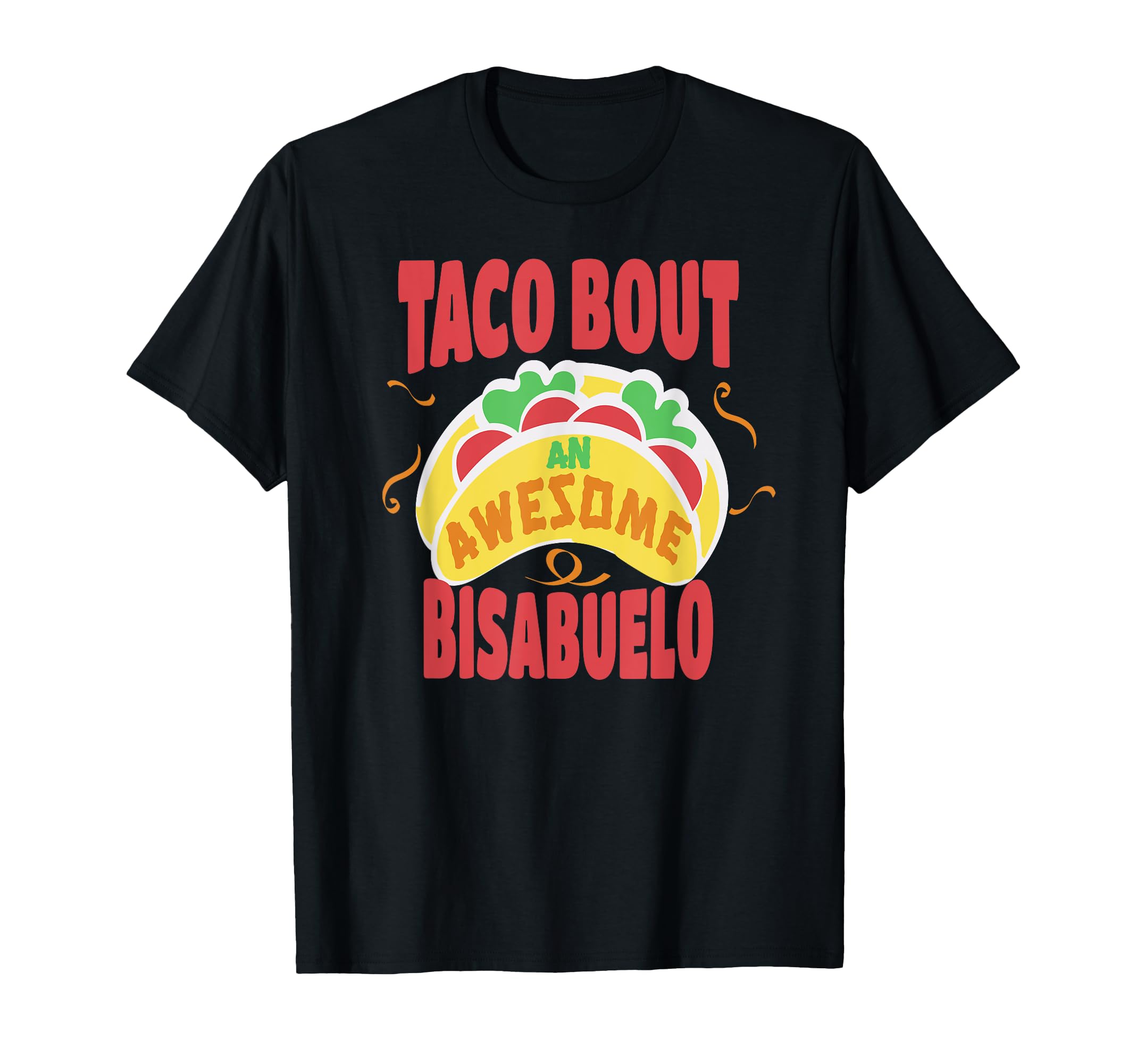 Taco Bout Awesome Bisabuelo Spanish T-Shirt - Aesthetic Graphic Unisex - T-Shirt, Sweatshirt, Hoodie