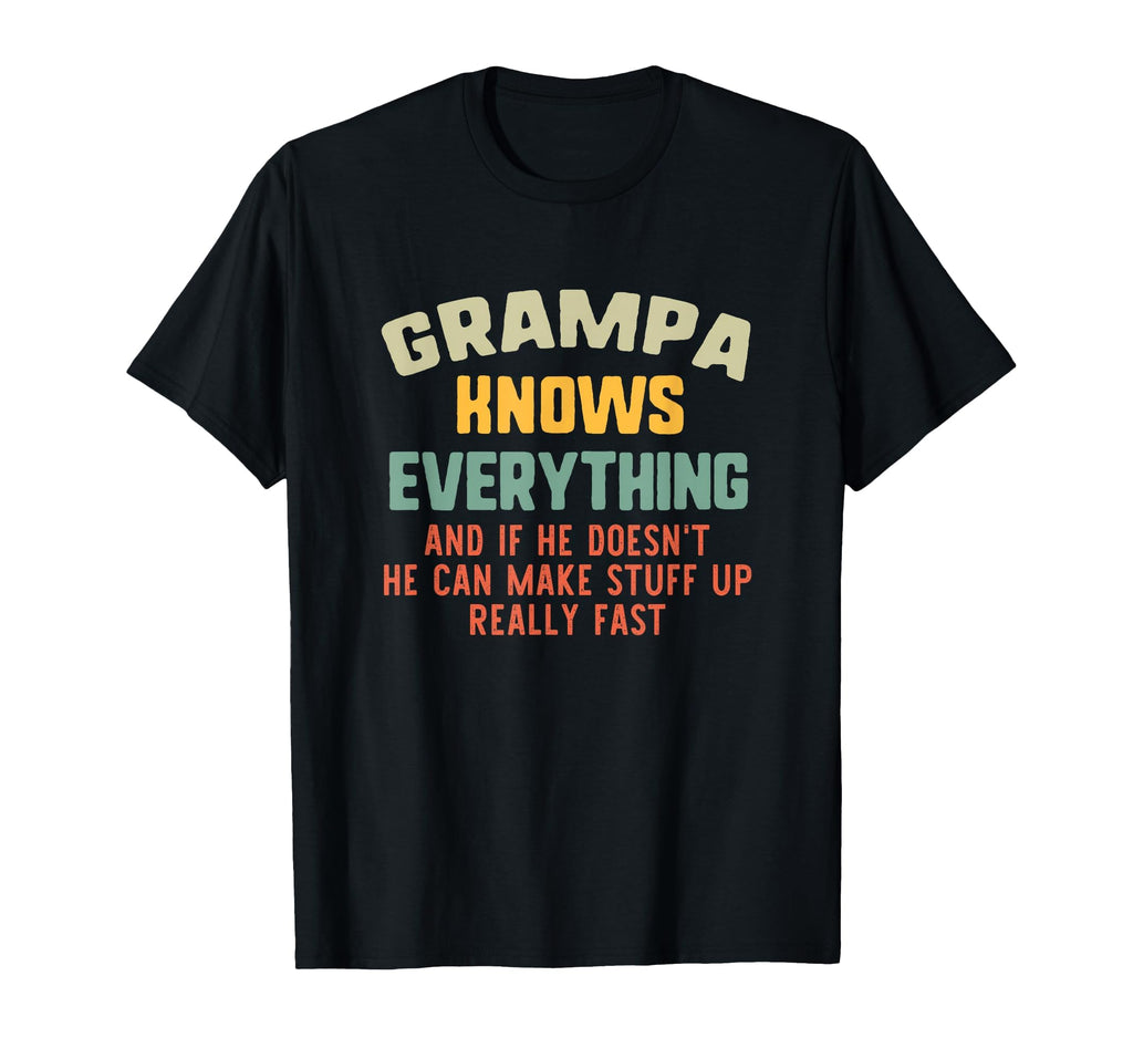 Grampa Knows Everything Grandpa Funny T-Shirt - Trendy Graphic for Adults - T-Shirt, Sweatshirt, Hoodie