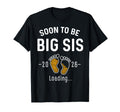 Soon To Be Big Sis Est 2026 Loading T-Shirt - Fun Novelty Design Unisex - T-Shirt, Sweatshirt, Hoodie