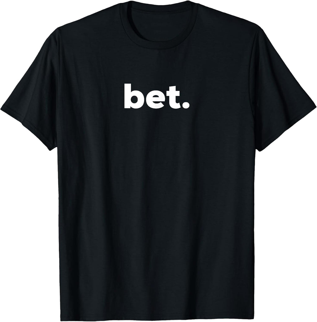 Bet. Popular Slang Cool - Adult & Kids T-Shirts, Sweatshirts & Hoodies apparel design preview 1