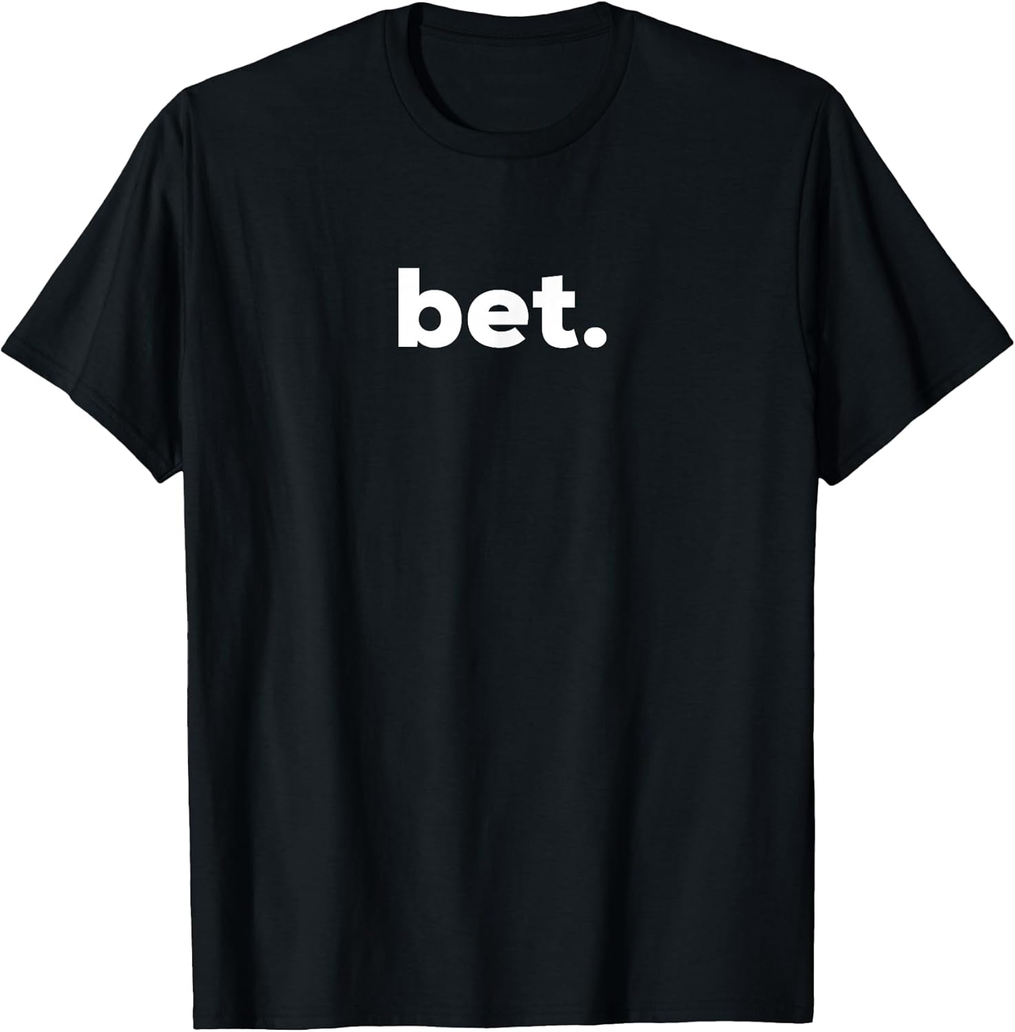 Bet. Popular Slang Cool - Adult & Kids T-Shirts, Sweatshirts & Hoodies apparel design preview 1