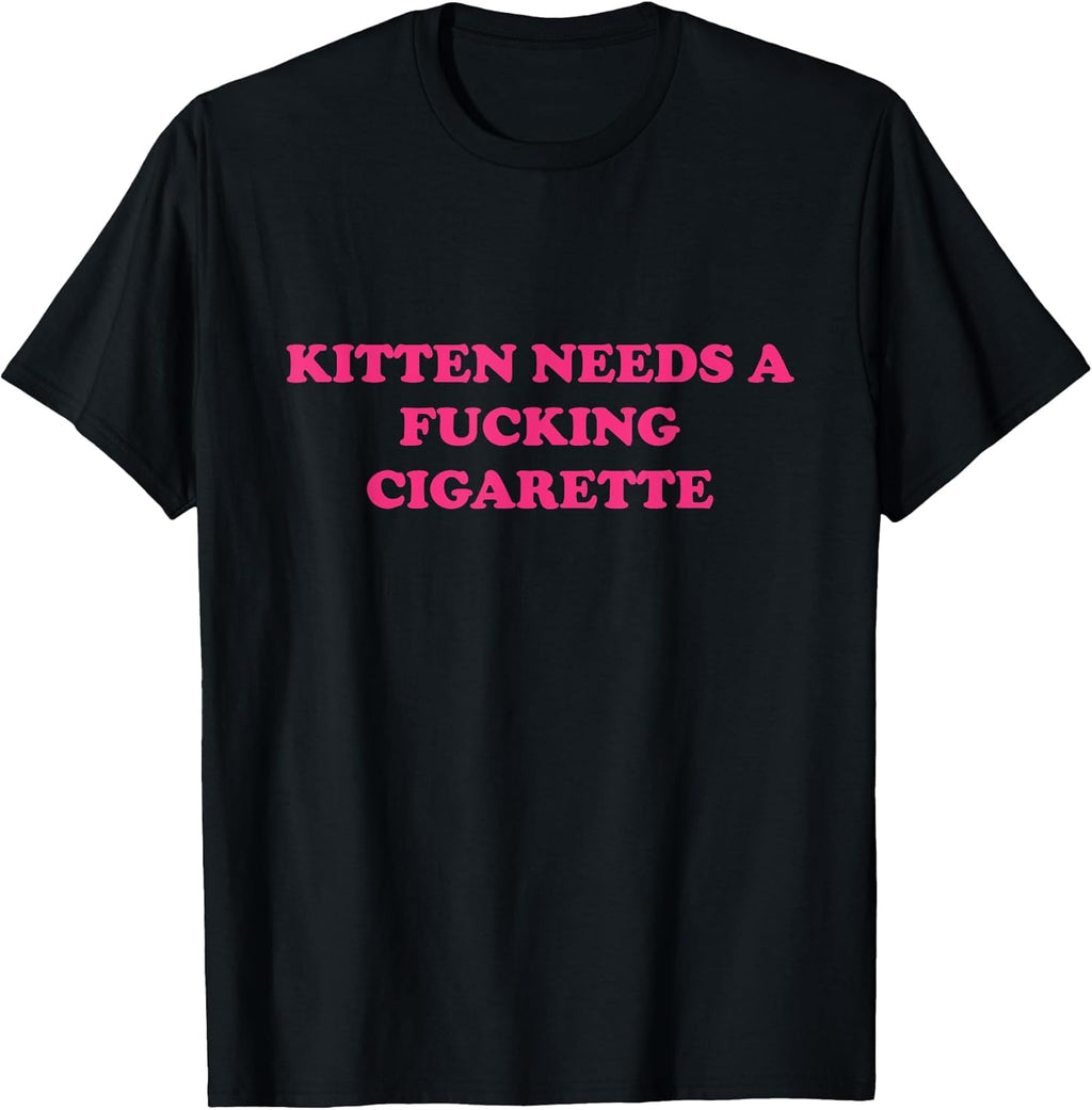Kitten Needs A Fucking Cigarette Funny Cat Joke Meme - Adult & Kids T-Shirts, Sweatshirts & Hoodies apparel design preview 1
