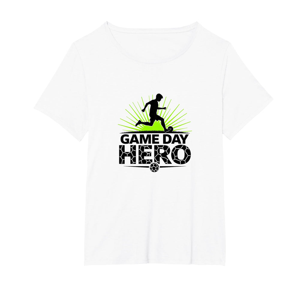 Game Day Hero Soccer Sports Fan Gift T-Shirt - Novelty Apparel Men Women - T-Shirt, Sweatshirt, Hoodie