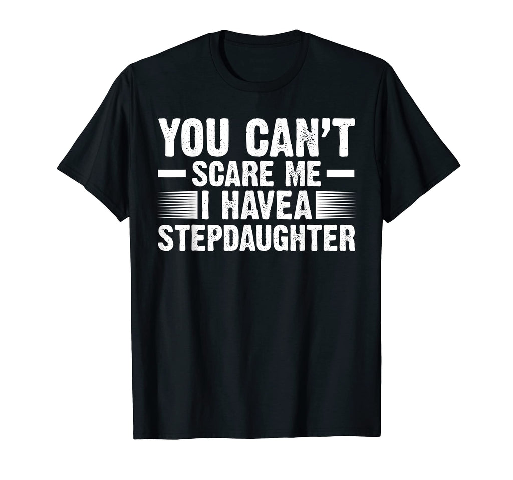 Mens You Cant Scare Me I Have T-Shirt - Unique Graphic Men Women - T-Shirt, Sweatshirt, Hoodie