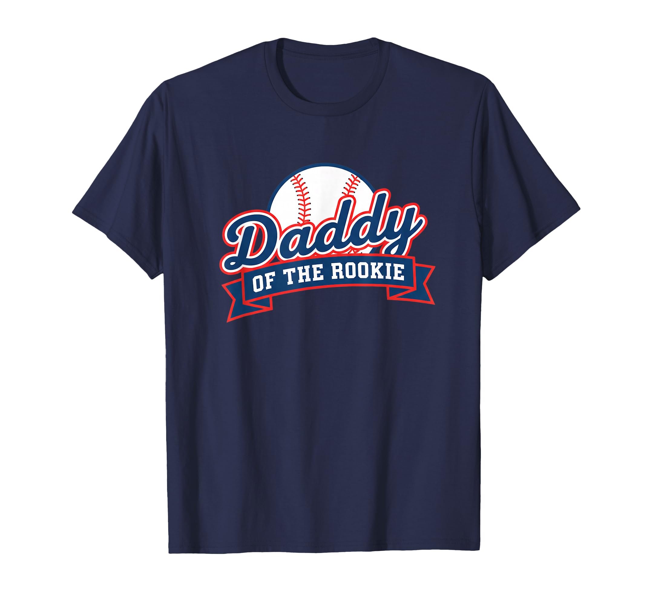 Dad Daddy Rookie Baseball T-Shirt - Unique Graphic Unisex - T-Shirt, Sweatshirt, Hoodie