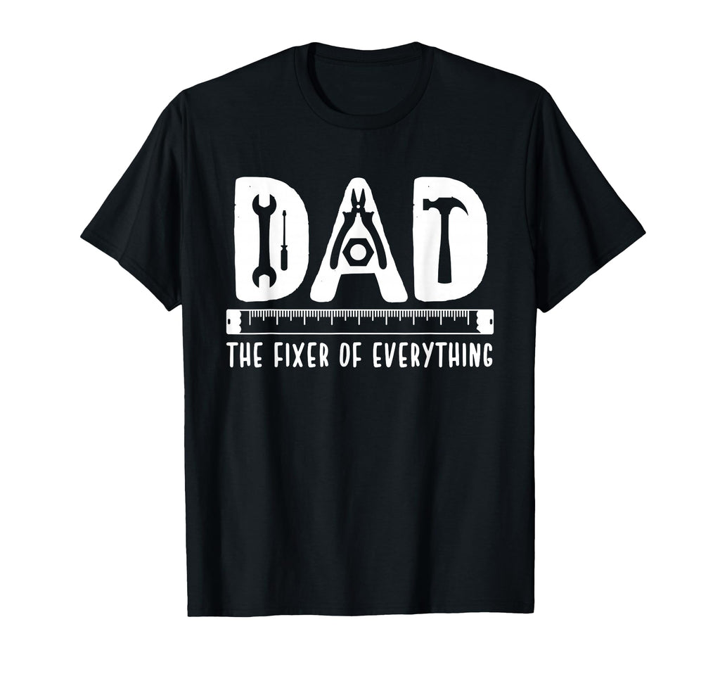 Dad Fixer Everything Funny Fathers Day T-Shirt - Graphic Print for Adults - T-Shirt, Sweatshirt, Hoodie