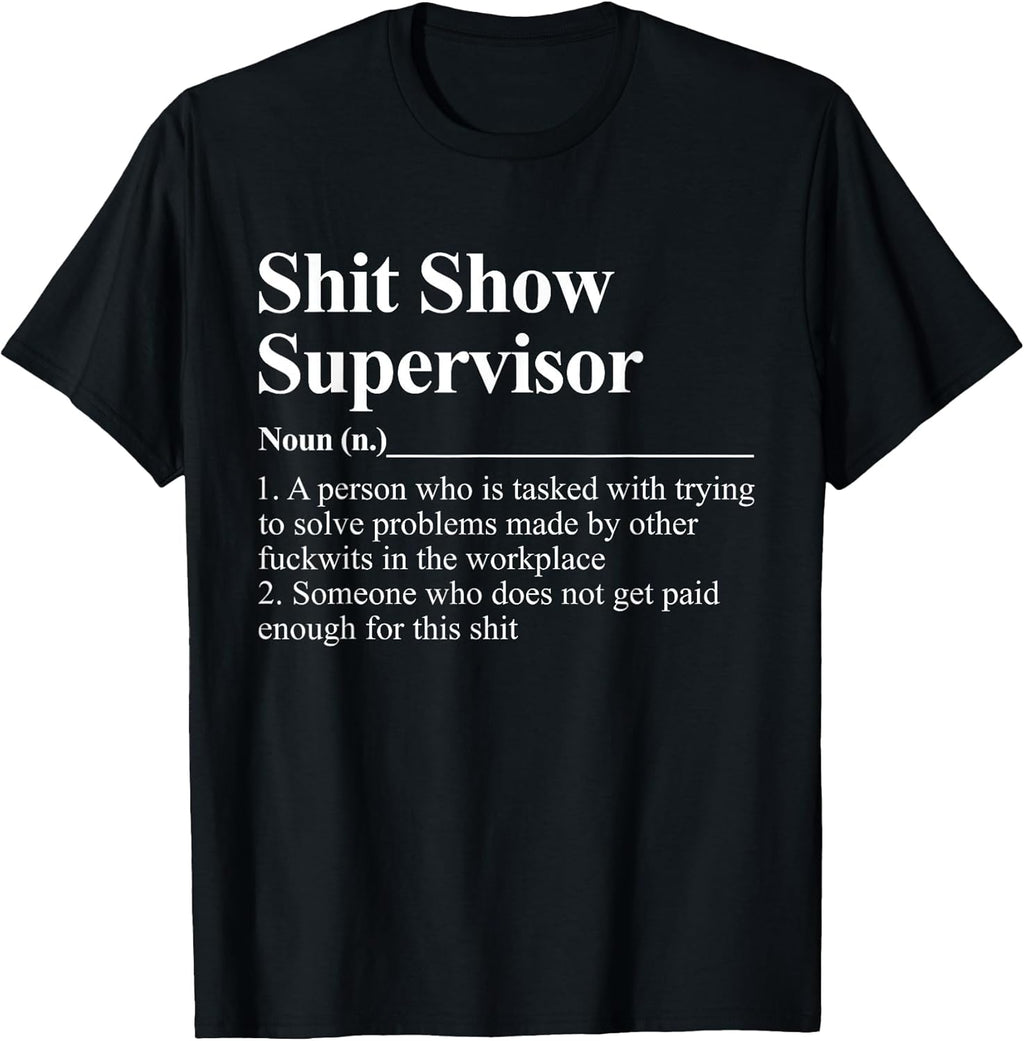 Shit Show Supervisor Funny Coworker - Adult & Kids T-Shirts, Sweatshirts & Hoodies apparel design preview 1