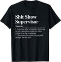 Shit Show Supervisor Funny Coworker - Adult & Kids T-Shirts, Sweatshirts & Hoodies apparel design preview 1