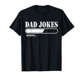 Funny Dad Father Jokes Pun Vibes Sweatshirt - Fun Novelty Design Unisex - T-Shirt, Sweatshirt, Hoodie