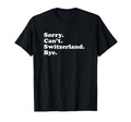 Or Funny Switzerland T-Shirt - Graphic Print Men Women - T-Shirt, Sweatshirt, Hoodie