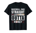 Mens Baseball Dad Straight Outta T-Shirt - Casual Everyday Wear Unisex - T-Shirt, Sweatshirt, Hoodie