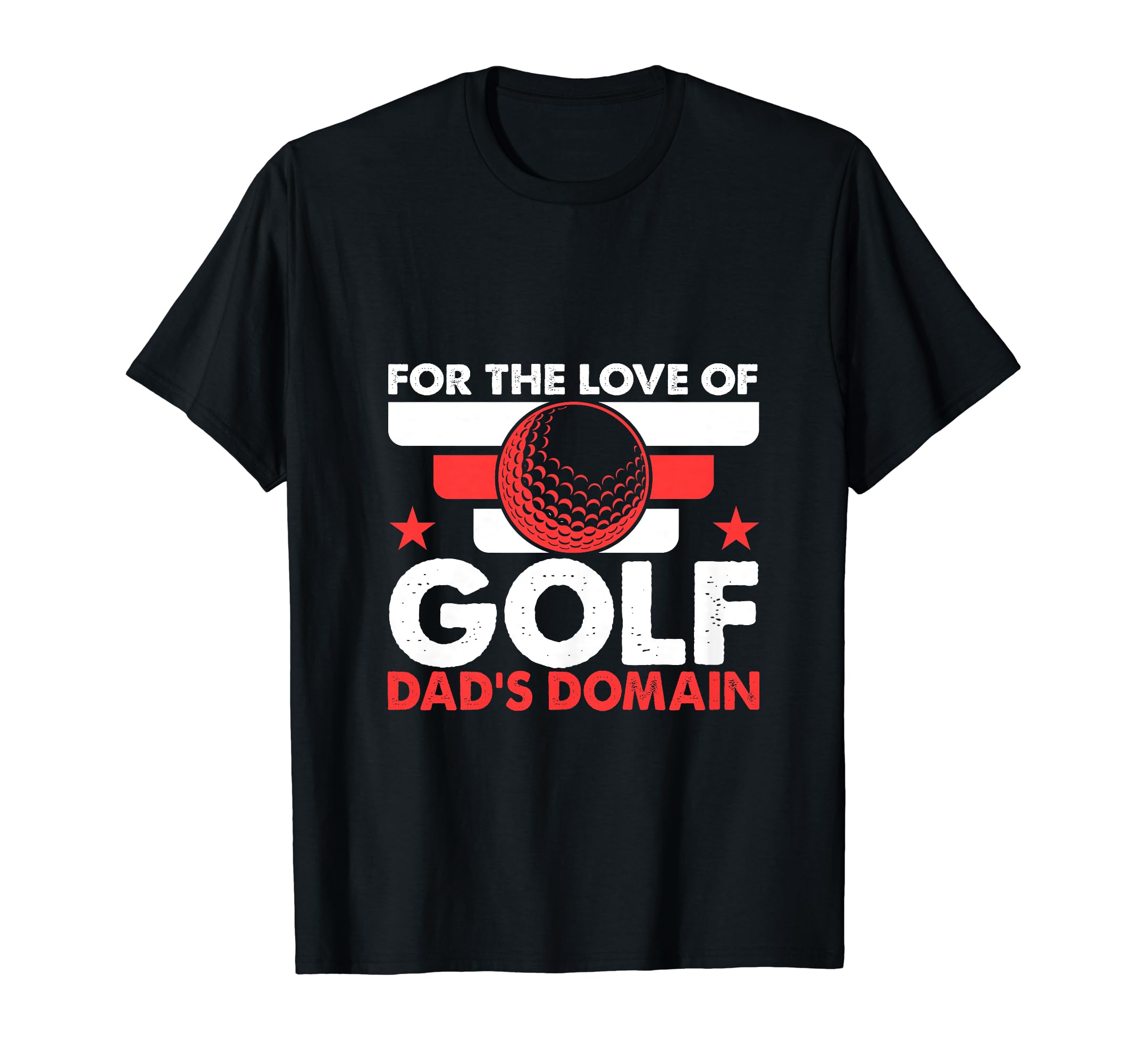 Funny Love Golf Dads Domain Golf T-Shirt - Fun Novelty Design Men Women - T-Shirt, Sweatshirt, Hoodie