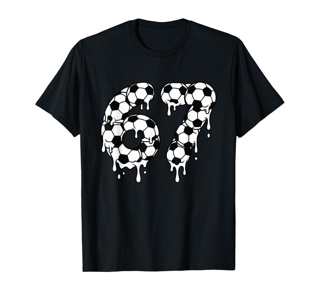 Soccer Ball Melting Drip Football 67 T-Shirt - Fun Novelty Design Unisex - T-Shirt, Sweatshirt, Hoodie