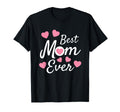 Best Mom Ever Mothers Day Present Mom T-Shirt - Unique Graphic for Adults - T-Shirt, Sweatshirt, Hoodie