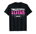 Volleyball Sister Funny Sister Volleyball T-Shirt - Unique Graphic Unisex - T-Shirt, Sweatshirt, Hoodie