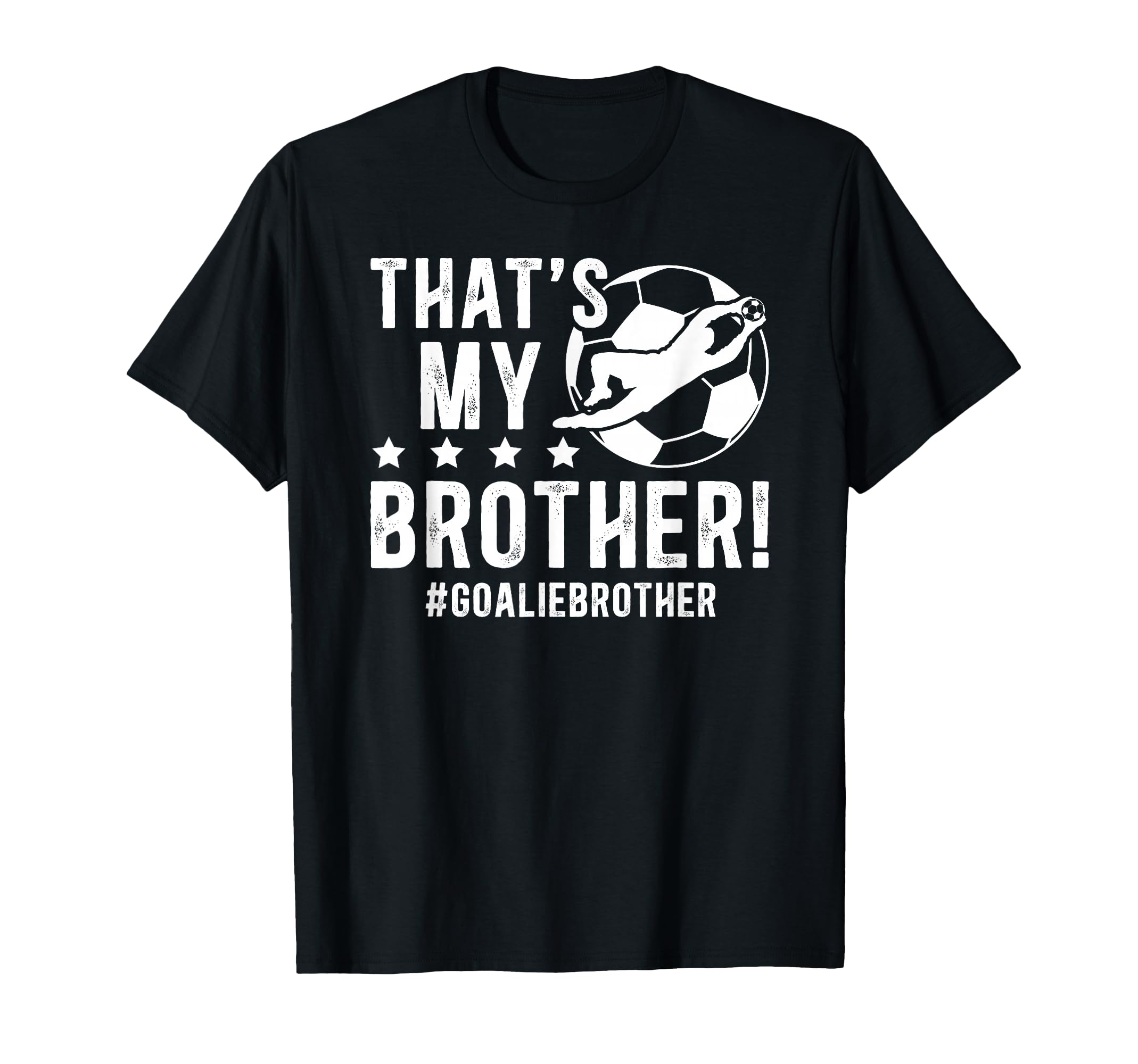 My Brother Soccer Goalie Brother T-Shirt - Minimalist Print for Adults - T-Shirt, Sweatshirt, Hoodie