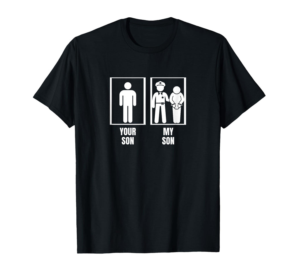 Your Son My Son Dad Father Mom Mother T-Shirt - Streetwear Style Men Women - T-Shirt, Sweatshirt, Hoodie
