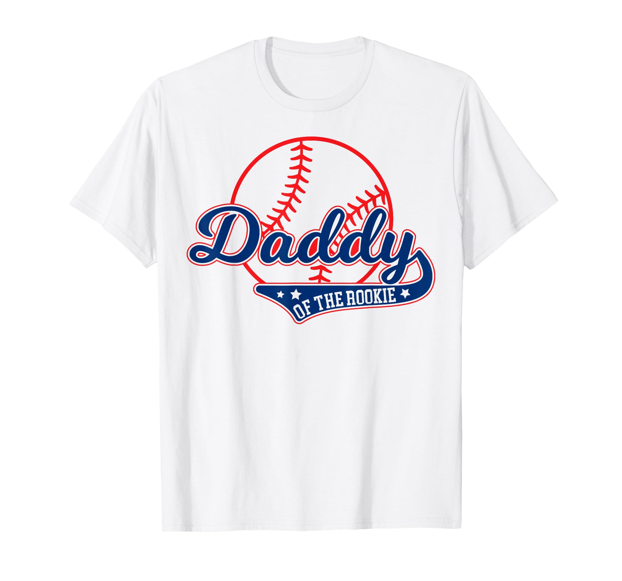 Funny Baseball Daddy Rookie T-Shirt - Casual Everyday Wear Men Women - T-Shirt, Sweatshirt, Hoodie