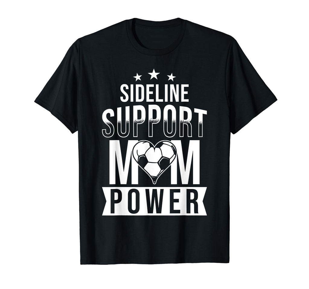 Soccer Mom Game Day Sideline Support T-Shirt - Streetwear Style for Adults - T-Shirt, Sweatshirt, Hoodie