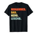 Mohammed Dad Hero Legend T-Shirt - Casual Everyday Wear for Adults - T-Shirt, Sweatshirt, Hoodie