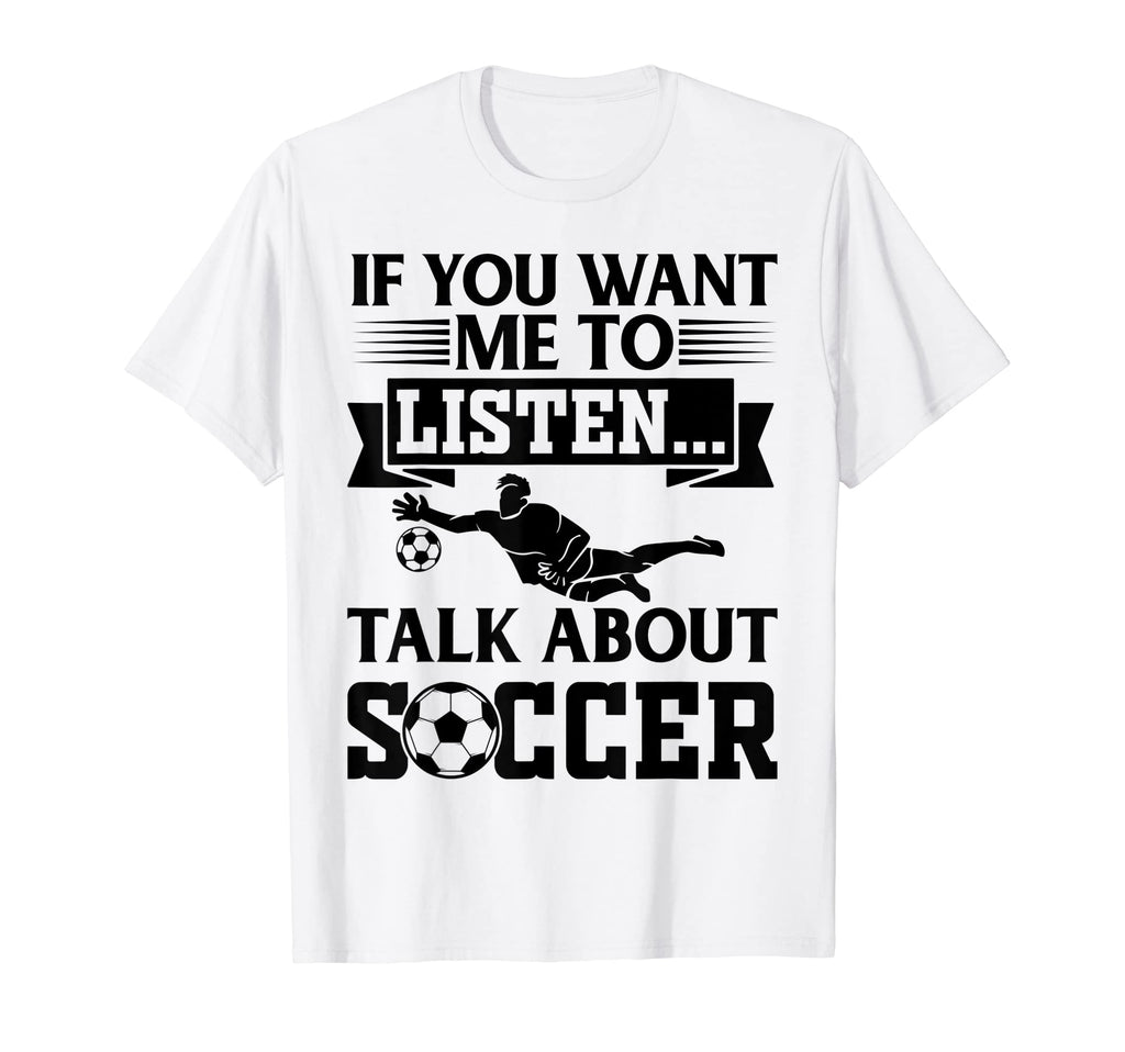 If You Want Me To Listen Talk About T-Shirt - Minimalist Print Men Women - T-Shirt, Sweatshirt, Hoodie