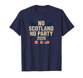 No Scotland No Party 2026 Flags T-Shirt - Streetwear Style for Adults - T-Shirt, Sweatshirt, Hoodie
