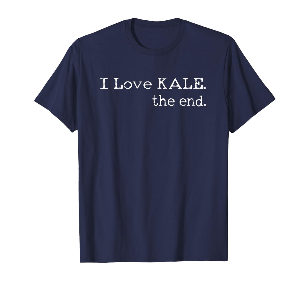 Funny Kale I Love Kale End Gift T-Shirt - Trendy Graphic for Adults - T-Shirt, Sweatshirt, Hoodie