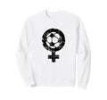 Female Soccer Black Womens Soccer Sweatshirt - Aesthetic Graphic Unisex - T-Shirt, Sweatshirt, Hoodie