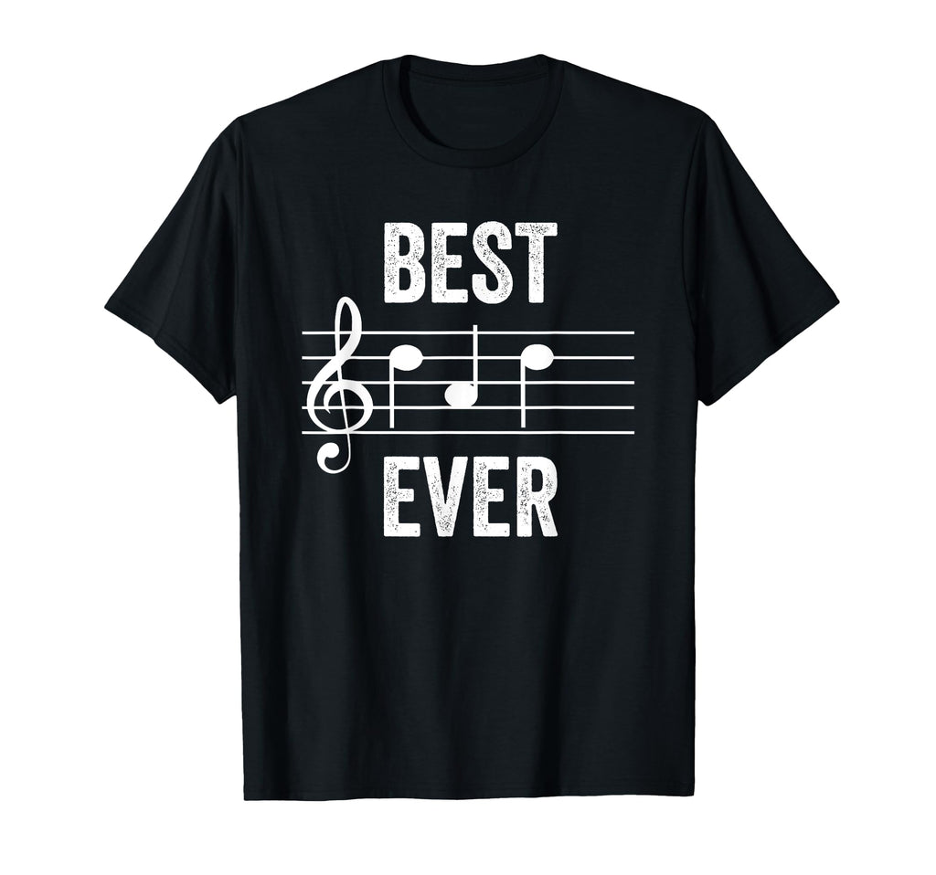 Best Dad Ever Music Notes Funny T-Shirt - Streetwear Style Men Women - T-Shirt, Sweatshirt, Hoodie