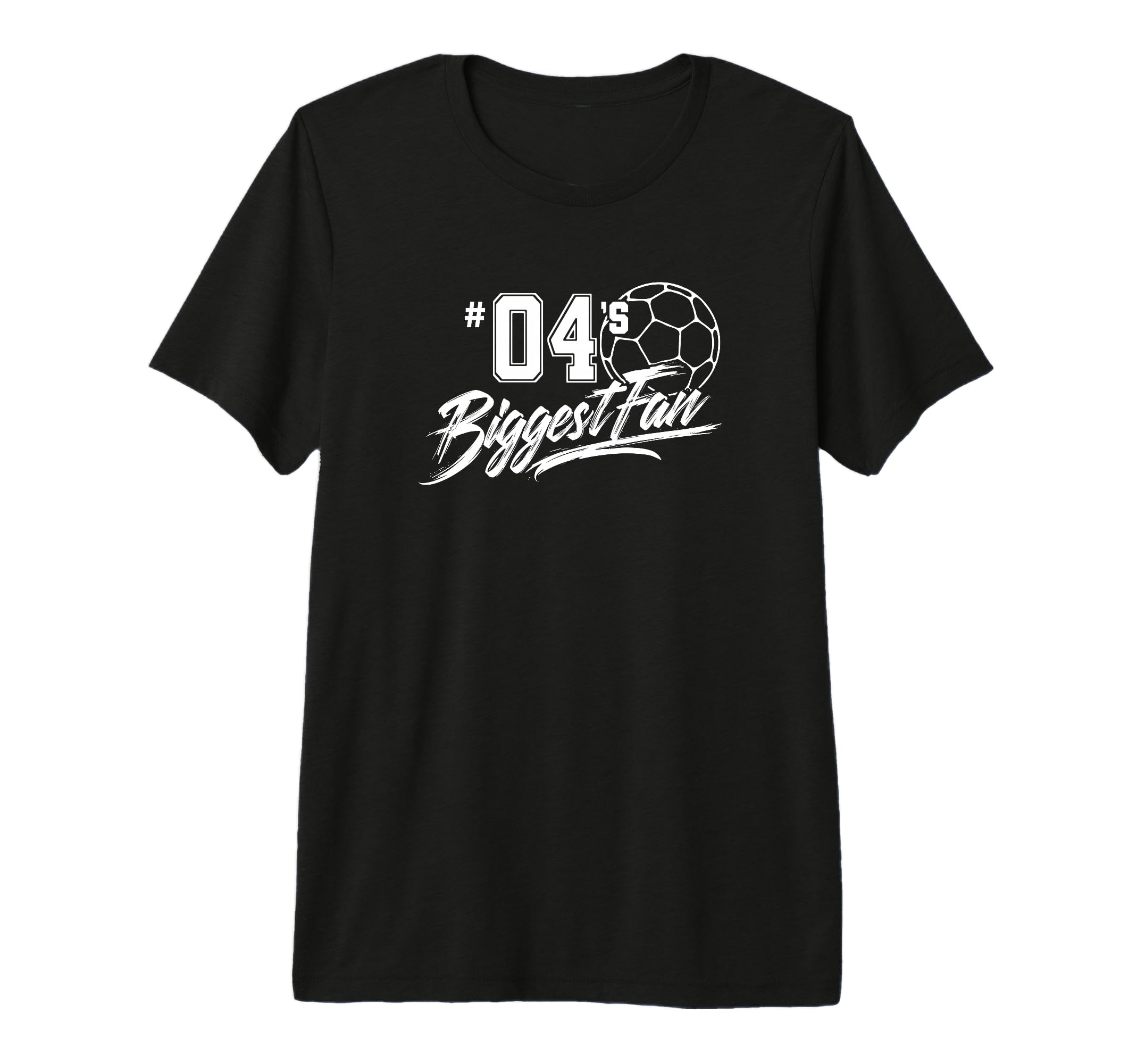 Number 04S Biggest Fan Soccer Player T-Shirt - Novelty Apparel for Adults - T-Shirt, Sweatshirt, Hoodie