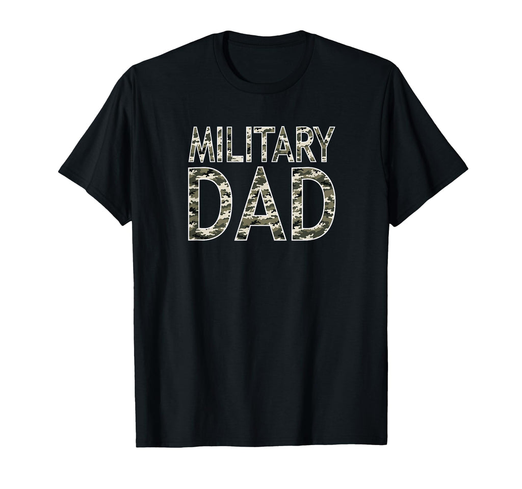 Military Dad Fathers Day Gift T-Shirt - Custom Art Print Men Women - T-Shirt, Sweatshirt, Hoodie