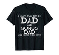 Bonus Dad Fathers Day Gifts From T-Shirt - Unique Graphic for Adults - T-Shirt, Sweatshirt, Hoodie