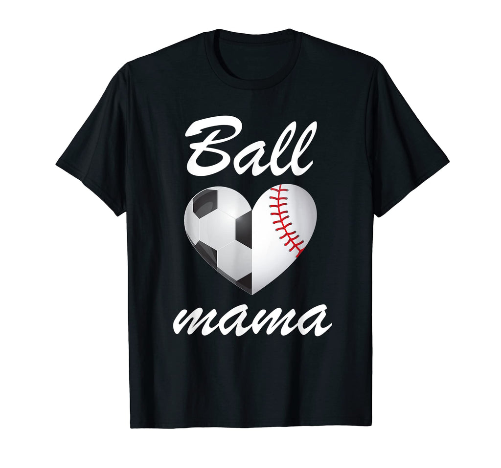 Ball Mama Funny Soccer And T-Shirt - Casual Everyday Wear for Adults - T-Shirt, Sweatshirt, Hoodie