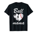 Ball Mama Funny Soccer And T-Shirt - Casual Everyday Wear for Adults - T-Shirt, Sweatshirt, Hoodie