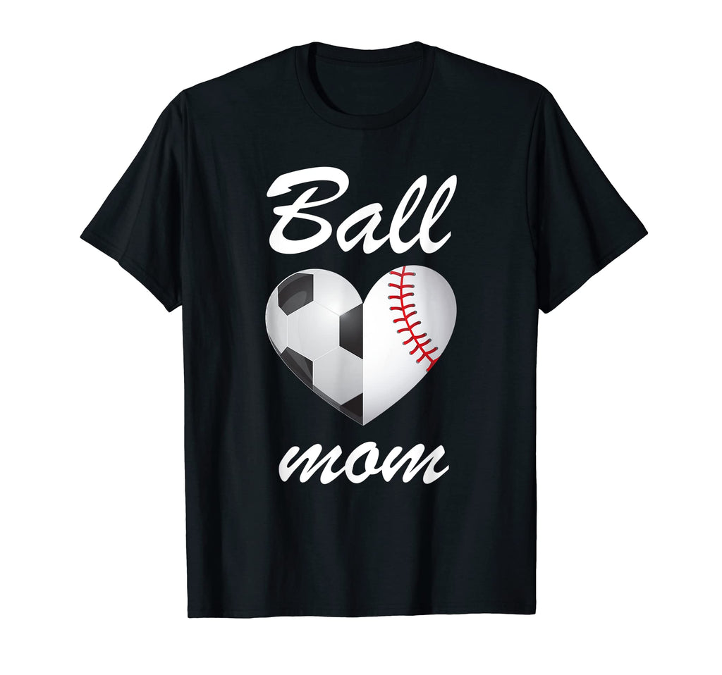 Ball Mom Funny Soccer And Baseball Fans T-Shirt - Trendy Graphic for Adults - T-Shirt, Sweatshirt, Hoodie