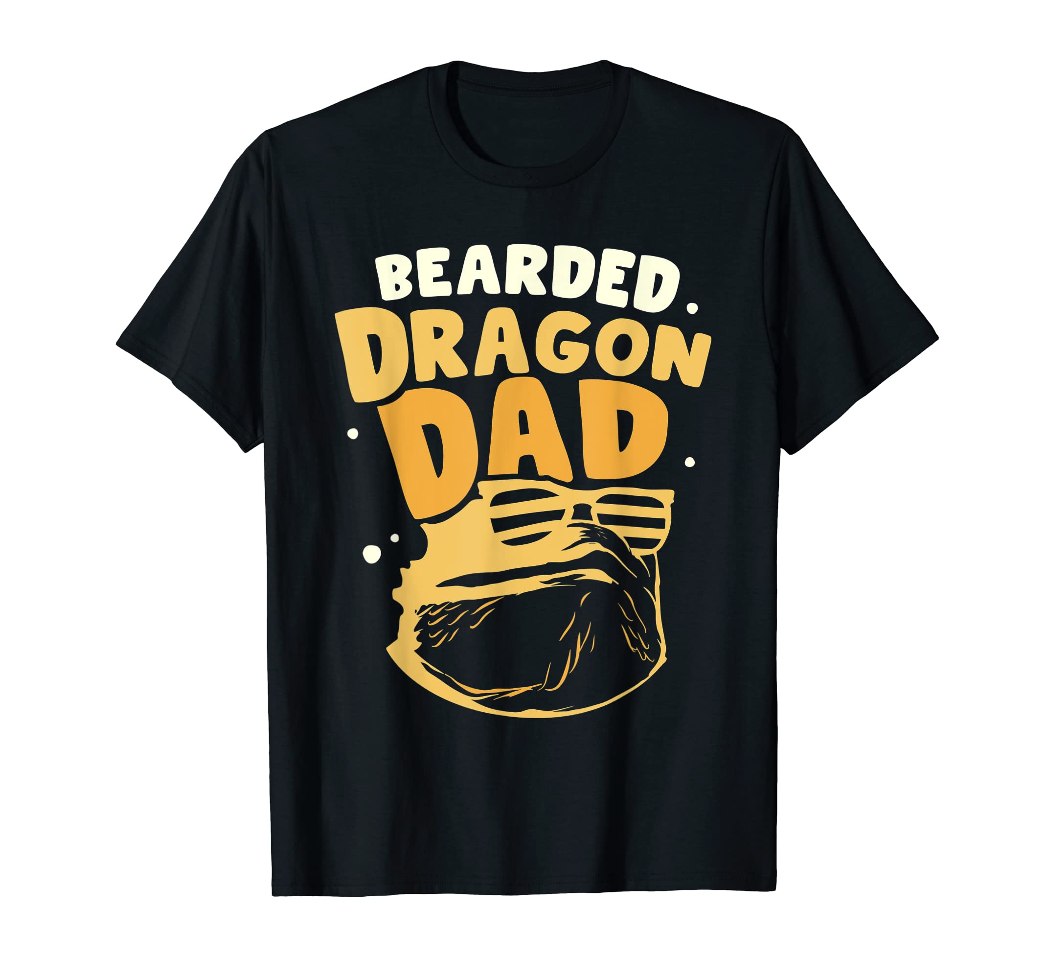 Bearded Dragon Dad Lover Reptile T-Shirt - Fun Novelty Design Men Women - T-Shirt, Sweatshirt, Hoodie