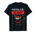 Ninja Dad Birthday Gift Ideas Birthday T-Shirt - Graphic Print Men Women - T-Shirt, Sweatshirt, Hoodie