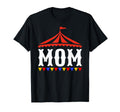 Circus Mom Birthday Carnival Family T-Shirt - Streetwear Style Men Women - T-Shirt, Sweatshirt, Hoodie