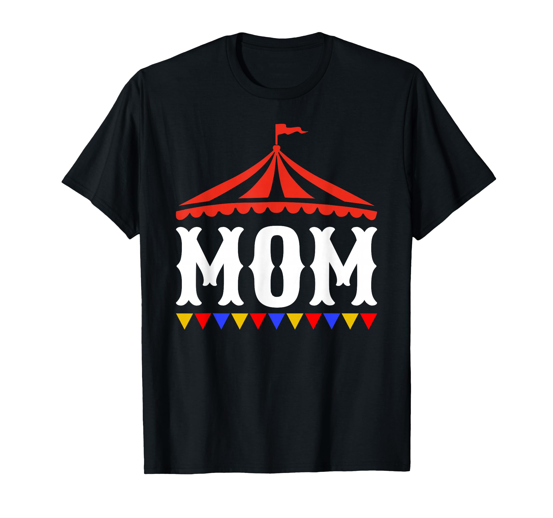 Circus Mom Birthday Carnival Family T-Shirt - Streetwear Style Men Women - T-Shirt, Sweatshirt, Hoodie