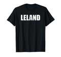 Leland First Name Birthday Dad Name T-Shirt - Trendy Graphic for Adults - T-Shirt, Sweatshirt, Hoodie