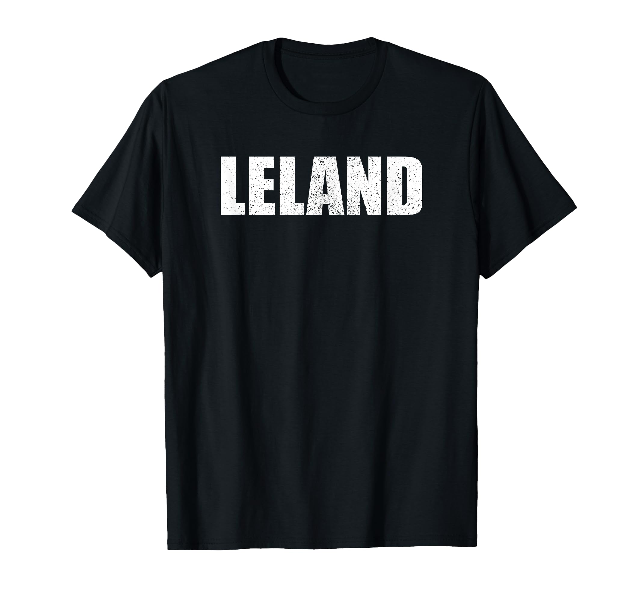 Leland First Name Birthday Dad Name T-Shirt - Trendy Graphic for Adults - T-Shirt, Sweatshirt, Hoodie