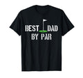 Best Dad Par Funny Golf Dad Fathers T-Shirt - Novelty Apparel Men Women - T-Shirt, Sweatshirt, Hoodie