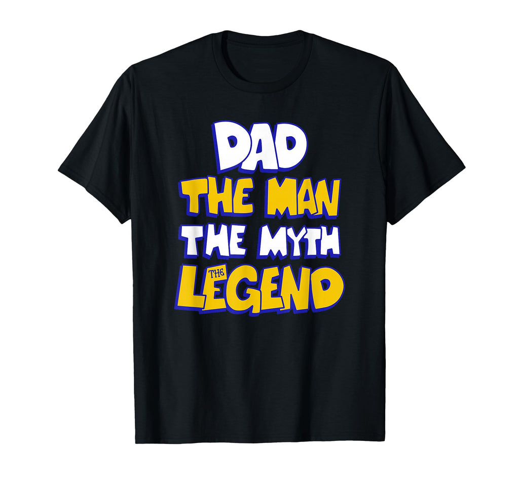 Dad Myth Legend T-Shirt - Graphic Print Men Women - T-Shirt, Sweatshirt, Hoodie