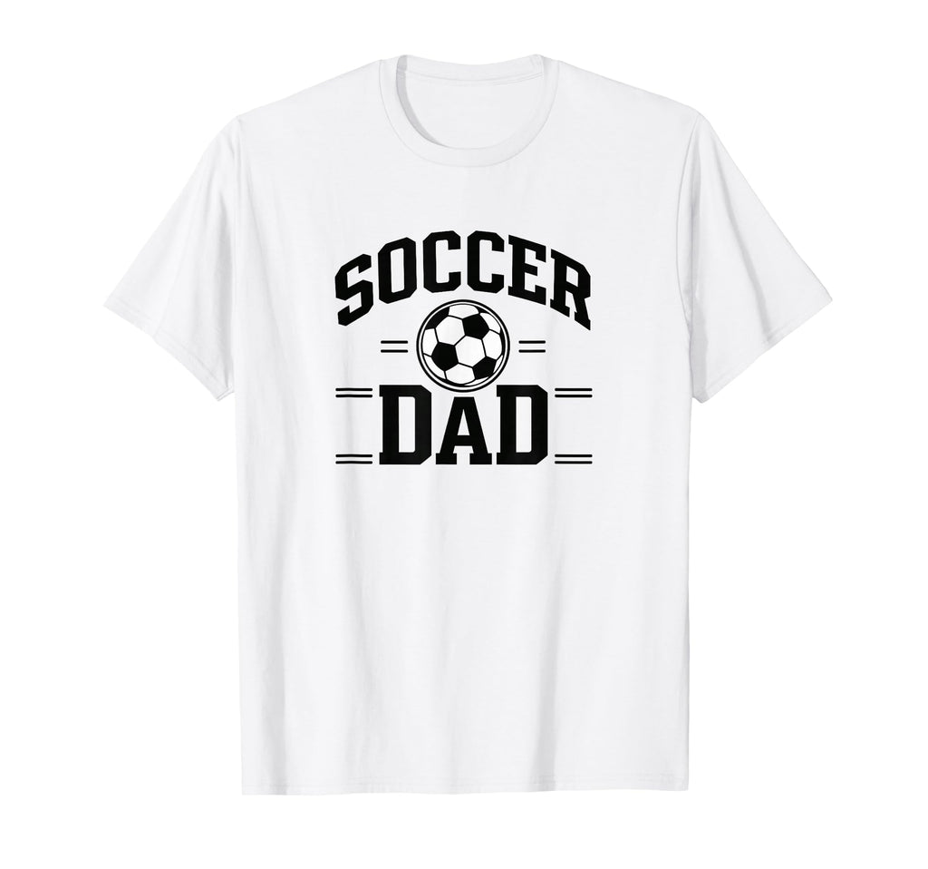 Soccer Dad White Sports Dad Game Day T-Shirt - Streetwear Style Unisex - T-Shirt, Sweatshirt, Hoodie