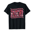 Twinning My Daughter Matching Mom Dad And T-Shirt - Novelty Apparel Unisex - T-Shirt, Sweatshirt, Hoodie