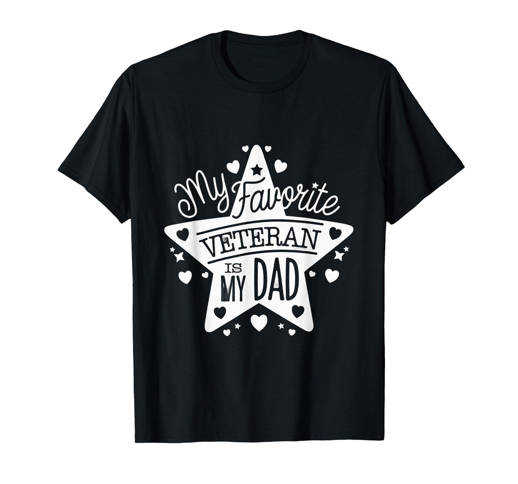 My Favorite Veteran Is My Dad Military T-Shirt - Trendy Graphic for Adults - T-Shirt, Sweatshirt, Hoodie