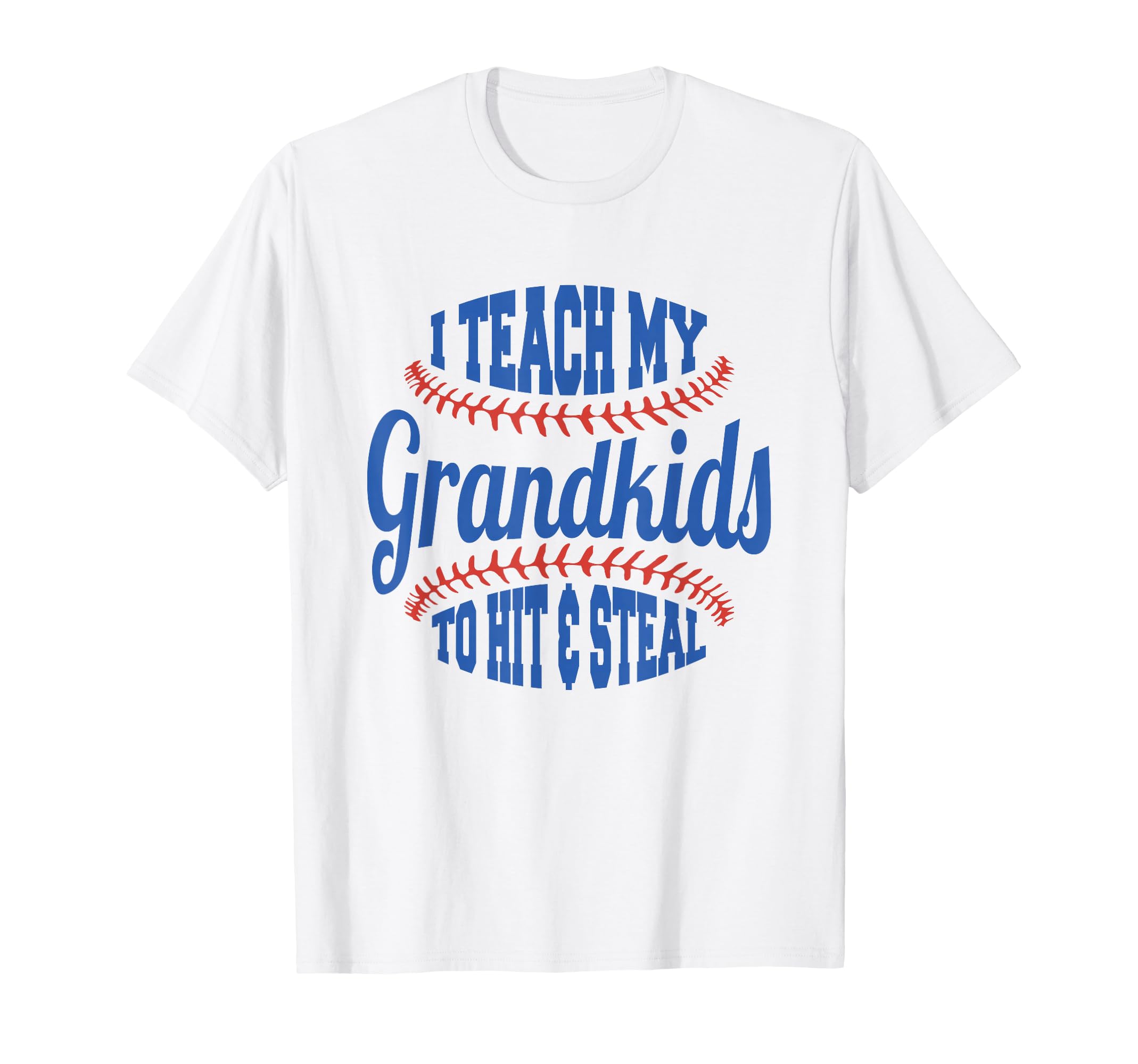 Baseball Grandpa I Teach My Grandkids T-Shirt - Streetwear Style Men Women - T-Shirt, Sweatshirt, Hoodie