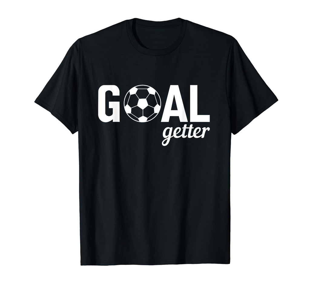 Goal Getter Soccer T-Shirt - Aesthetic Graphic Unisex - T-Shirt, Sweatshirt, Hoodie